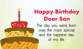 Happy Birthday Wishes For Son Birthday Wishes For Son From