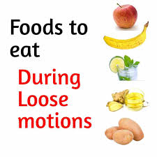 what to eat during loose motions best
