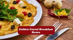 Know what to expect at your local golden corral restaurant. Golden Corral Breakfast Hours What Time Stop It Serving Breakfast