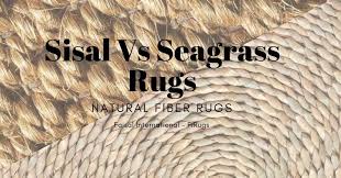 Sisal Vs Seagrass Rug Difference