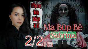 Búp Bê Ma Sabrina Phần 2 II Trúa Hề Và Con Quỷ Nhọ Nhất Năm II Phim Ma Bắp  Kể - YouTube