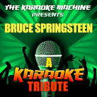 The Karaoke Machine Presents: Bruce Springsteen