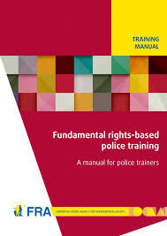 Fundamental Rights Based Police Training A Manual For Police