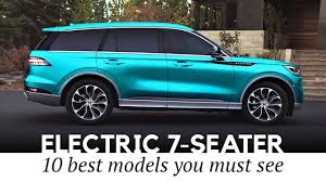 10 electric 7 seater suvs and 3 row