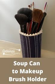 soup can to diy makeup brush holder