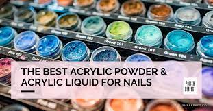 best acrylic powder liquid brands for