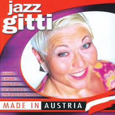 Österreichische musikantin, sängerin und geschäftsfrau (de); Made In Austria Jazz Gitti Amazon De Musik