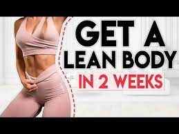 get a lean toned body in 2 weeks