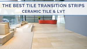 tile transition strips the best
