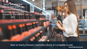 how to start a korean cosmetics