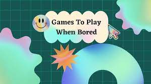 20 fun games to play when bored