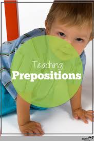 This preposition worksheet focuses on the words used in describing the location of an object. Teaching Prepositions To Toddlers And Preschooler Activity Tailor