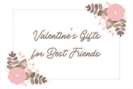 valentine s gifts for friends 10