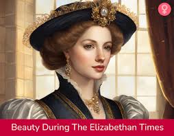beauty during the elizabethan times