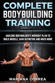 complete bodybuilding training