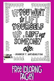 Washington addresses a large group of primarily white businessmen at a cotton convention in 1901. If You Want To Lift Yourself Up Booker T Washington Stevie Doodles Free Printable Coloring Pages