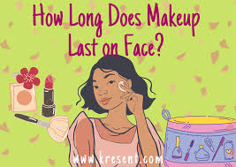 how long does makeup last on face