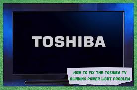fix toshiba tv blinking power light