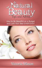 natural beauty tips and advice how to