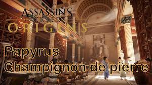Assassin's Creed Origins | Papyrus 15/25 - Le champignon de pierre / Stone  fungus (GIZEH) - YouTube