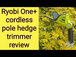 ryobi one cordless pole hedge trimmer