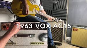 1963 vox ac15 you
