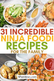 31 best ninja foodi recipes you have to