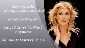 I've grown a lot throughout my life and overcome some pretty tough. Ubersetzung Faith Hill I Can T Do That Anymore Auf Deutsch Musikguru