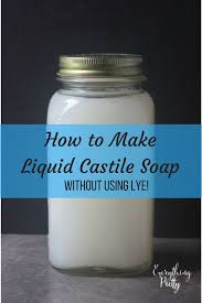 make liquid castile soap without lye