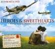 Heroes & Sweethearts: A Salute to the Great Wartime Songs