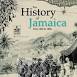 The History of Jamaica from 1494 to 1838