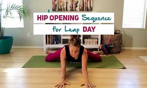 hip opening yoga sequence for leap day