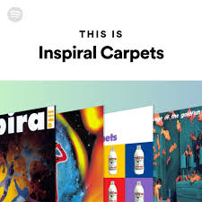 this is inspiral carpets playlist by