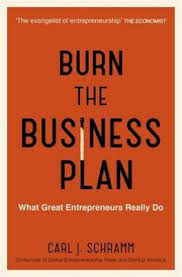 Burn The Business Plan What Great Entrepreneurs Really Do