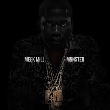 Meek mill on kendrick lamar, twitter hashtags, and being rich forever. Meek Mill Monster Lyrics Genius Lyrics