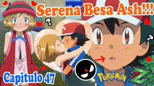Pokemon XYZ Final Capitulo 47 - Serena Besa a Satoshi (Ash) Impresiones,  Reaccion Hype!!! - YouTube