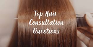 questions to ask during hair consultations