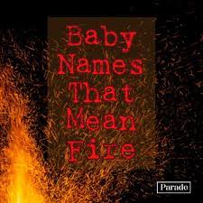 101 baby names that mean fire for s