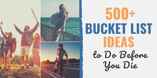 Define your dreams as actionable goals and get help from friends and the bucketlist community! 553 Bucket List Ideas To Do Before You Die New For 2021