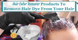 hair color remover s to remove