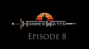 hammerwatch with commentary 8