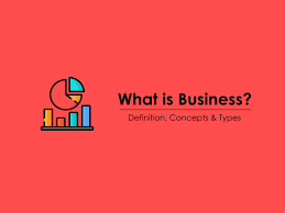 business definition concept and types