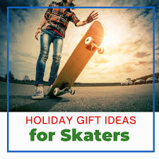 holiday gift ideas for skaters