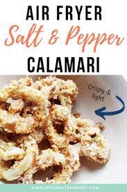 salt pepper air fryer calamari recipe