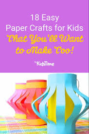 18 Easy Paper Crafts For Kids Youll Want To Make Too