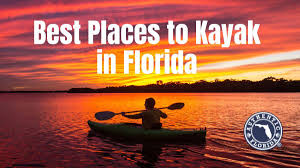 27 best places to kayak in florida