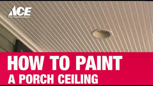 how to paint a porch ceiling ace