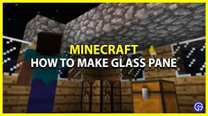 How To Craft Glass Pane In Minecraft