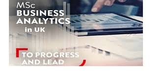 Masters (MSc) in Business Analytics in UK: Top Colleges, Eligibility, Fees,  Scholarships, Jobs