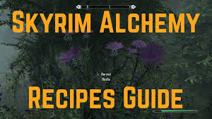 skyrim alchemy recipes the definitive